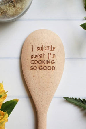 Wooden Spoon - I Solemnly Swear I'm Cooking So Good
